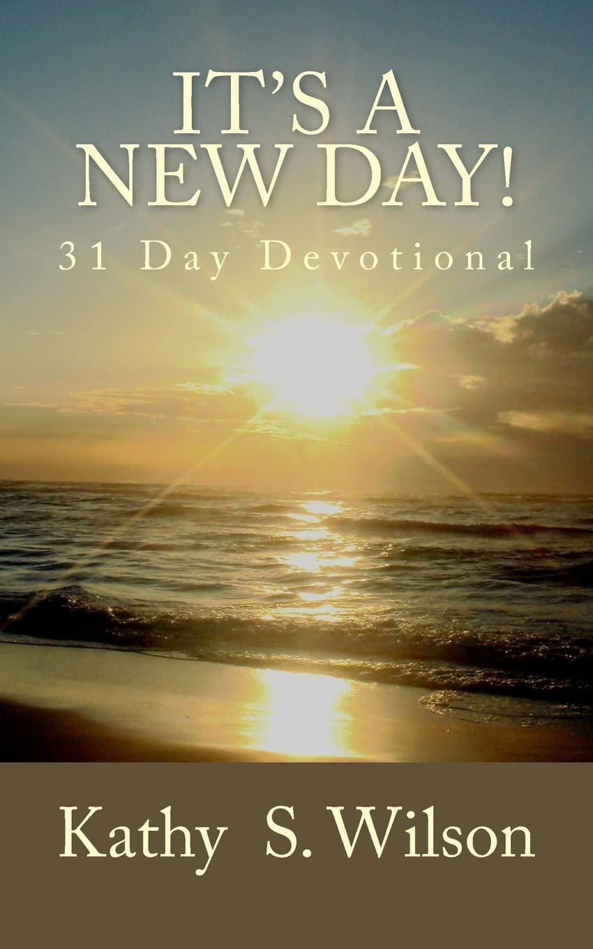 It's a New Day!: 31 Day Devotional