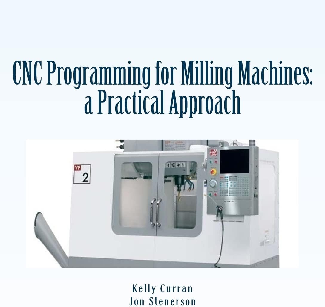 CNC Programming for Milling Machines: a Practical Approach