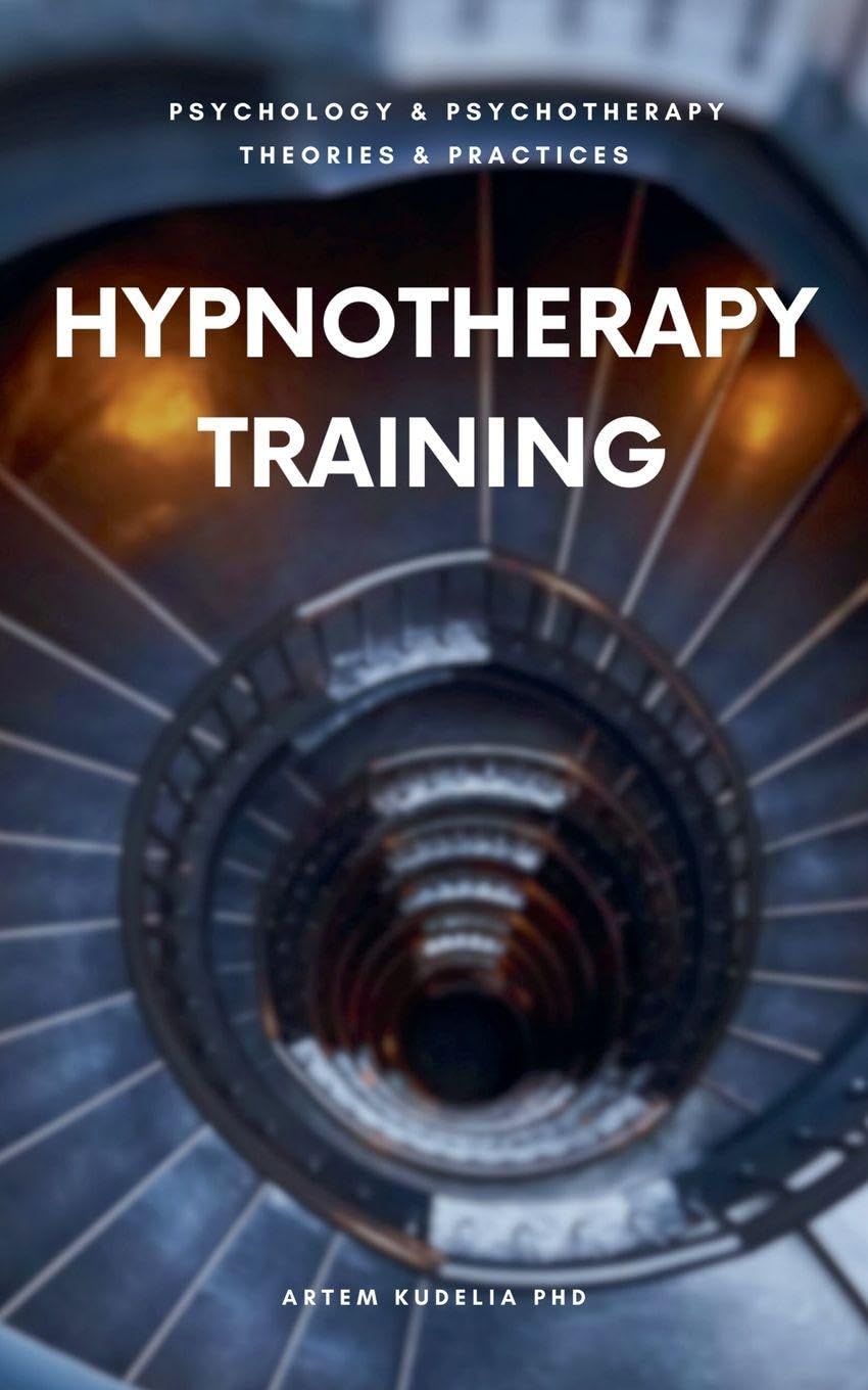 Hypnotherapy Training (Theories and Practices of Psychology and Psychotherapy)