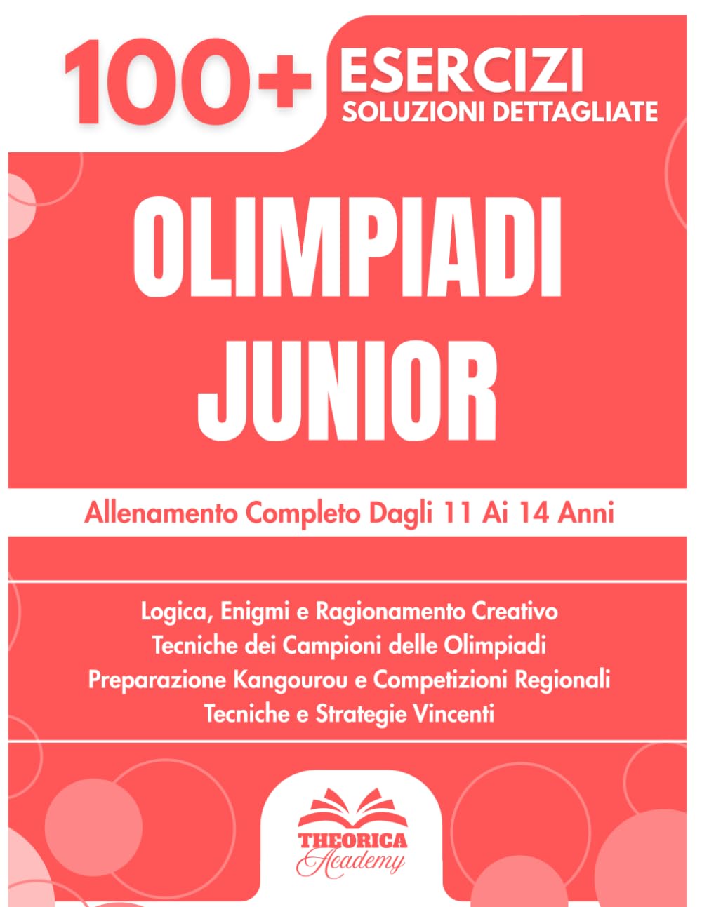 Olimpiadi Junior: Allenamento Completo Dagli 11 Ai 14 Anni | Padroneggia Aritmetica, Geometria E Logica Per Le Olimpiadi Matematiche