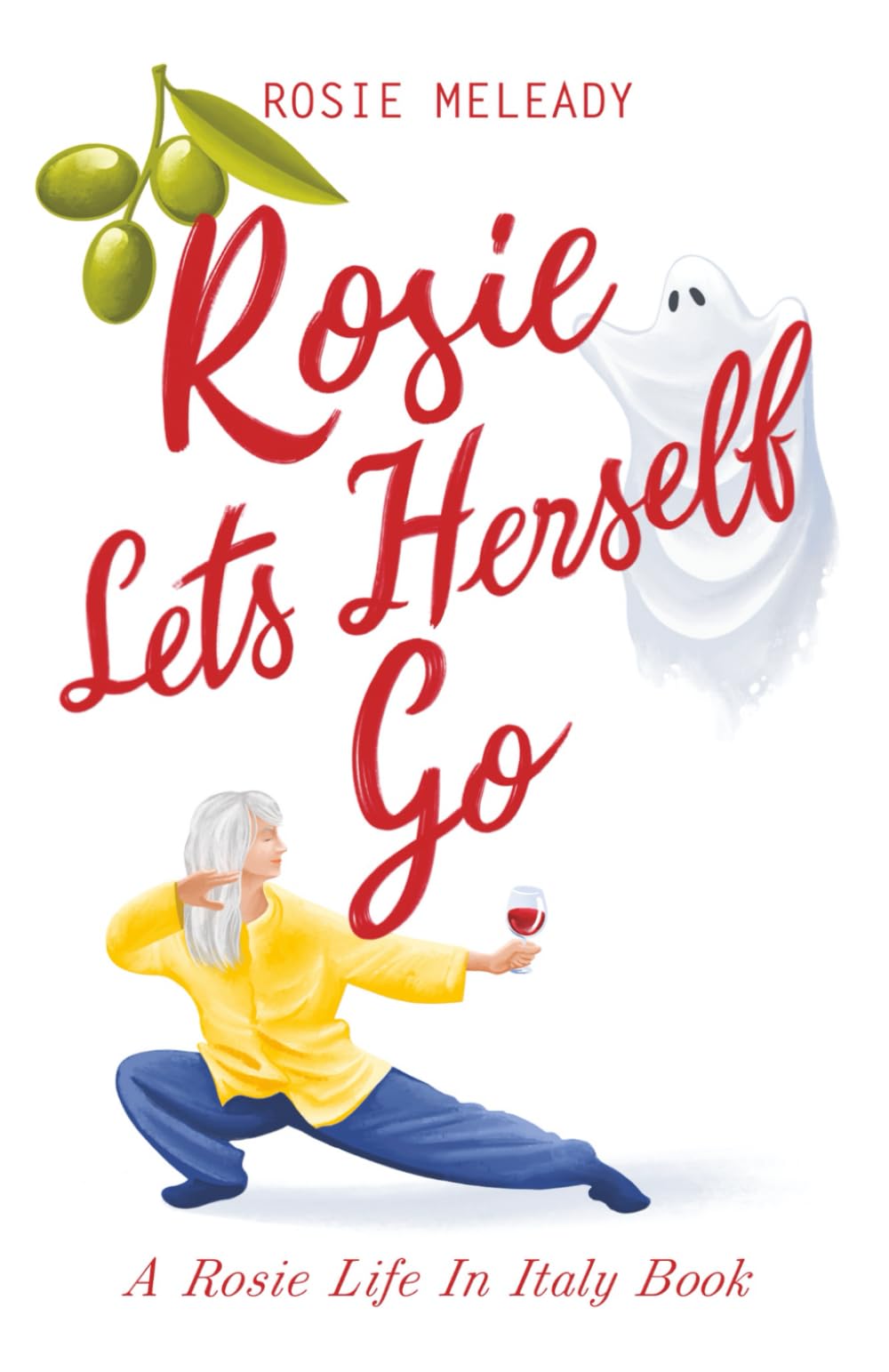 Rosie Lets Herself Go: A Rosie Life In Italy 6