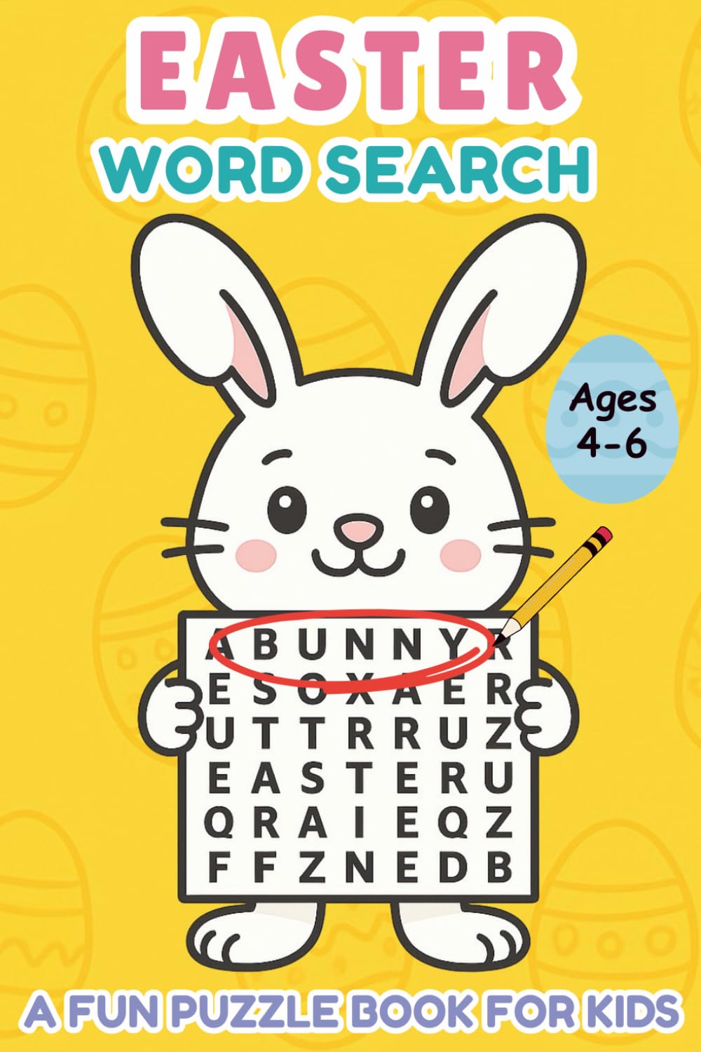 Easter Word Search: A Fun and Easy Puzzle Book for Kids Ages 4–6 — plus 10 Bonus Coloring Pages, Great for Easter Basket Stuffers & Holiday Fun (Word Search Adventures)