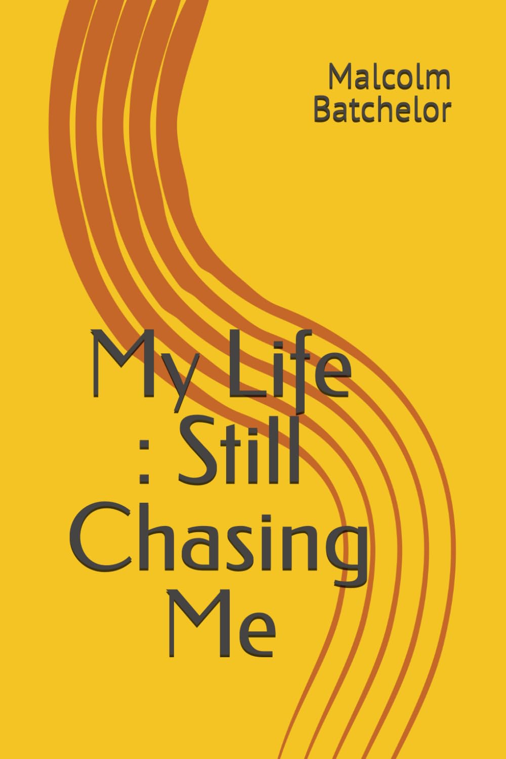 My Life : Still Chasing Me