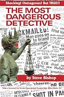 The Most Dangerous Detective (2nd edition): The Outrageous Glen Patrick Hallahan 1517294649 Book Cover