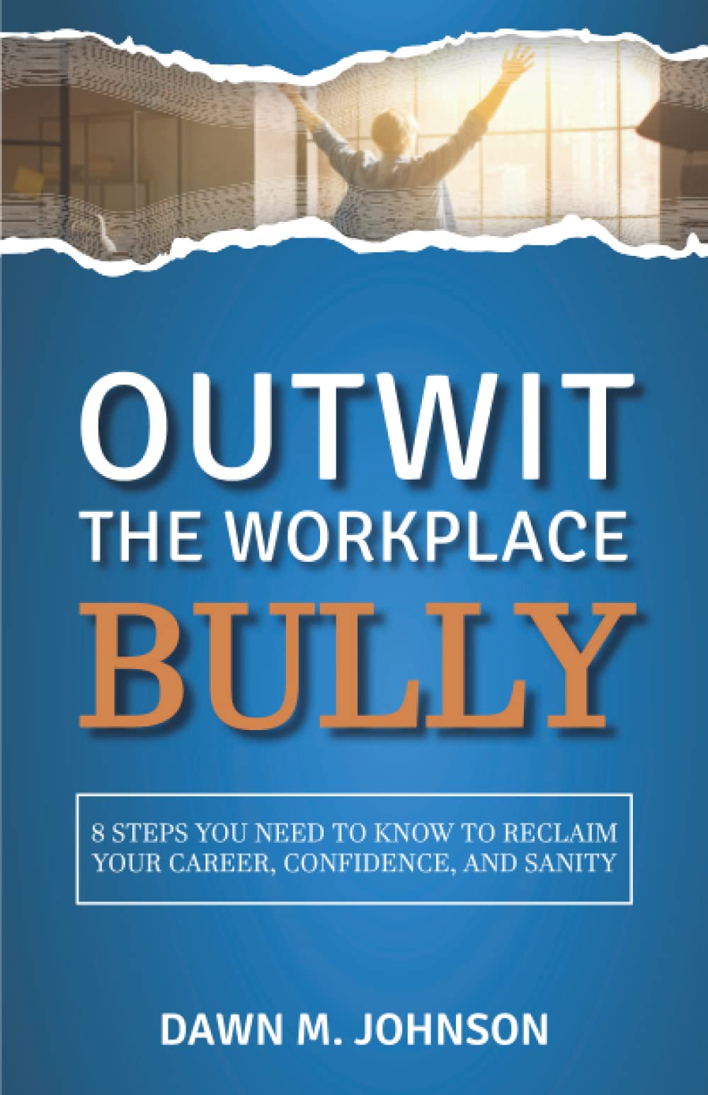 Outwit the Workplace Bully
