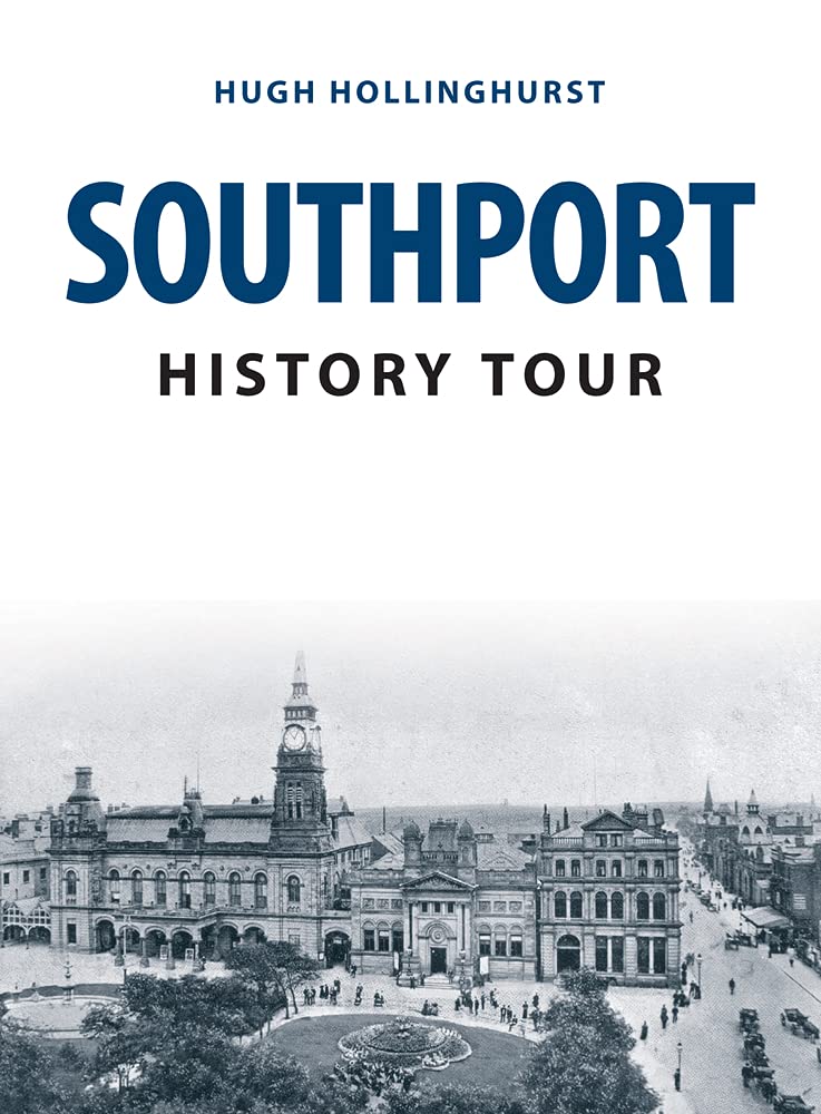 Southport History Tour by Hugh Hollinghurst (Paperback Book)