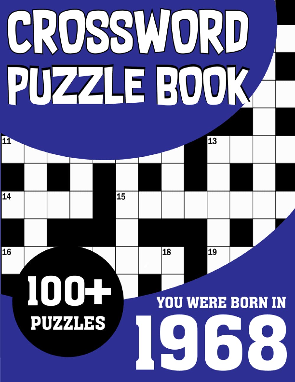 Crossword Puzzle Book: You Were Born in 1968: Large Print Crossword Puzzle Book For Adults to Refresh and Stimulate the Brain Muscle Who Were Born in 1968