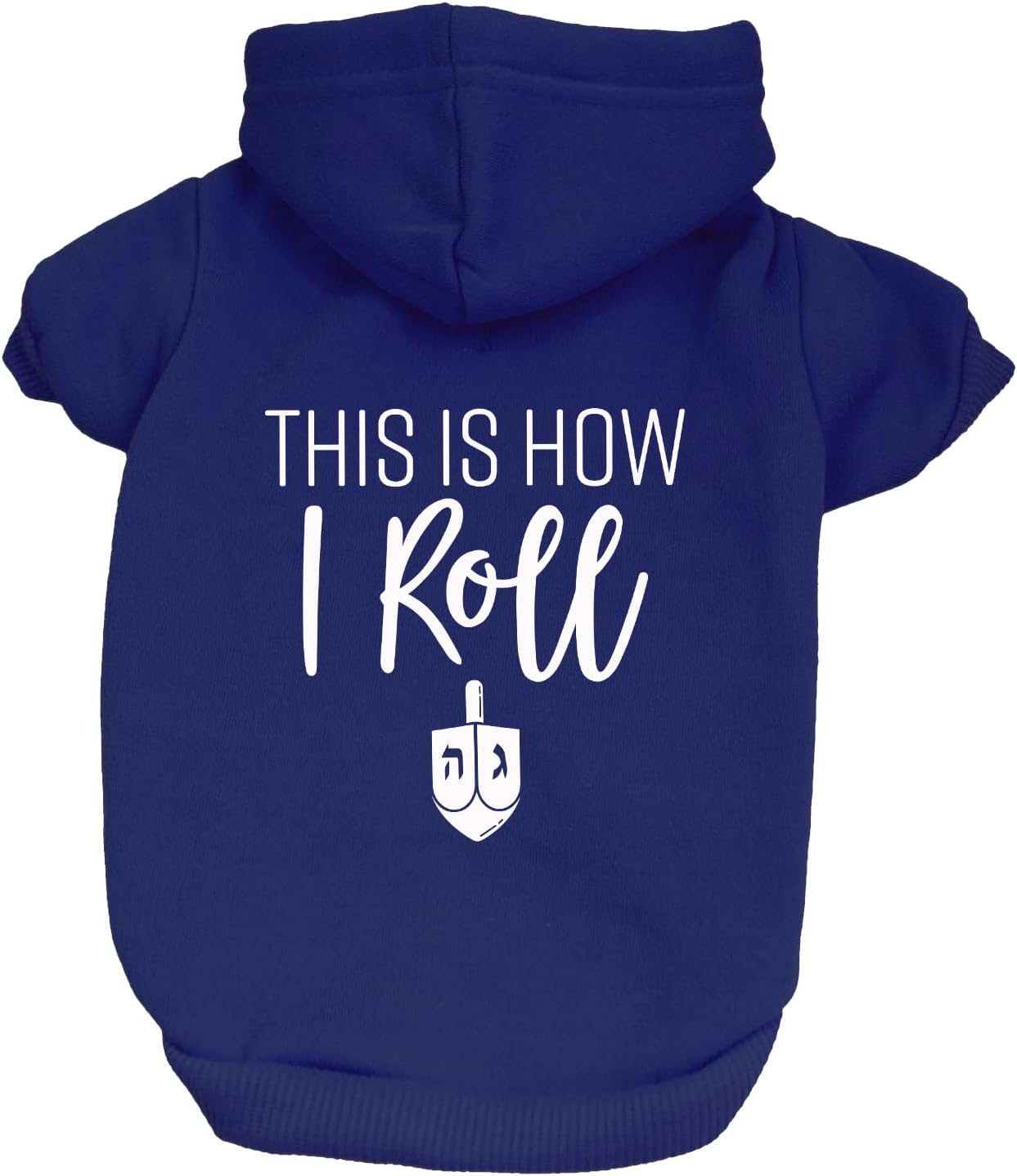 This is How I Roll Dog Hoodie | Fleece Lined |Leash Hole| Hanukkah | Festival of Lights | Dreidel Fun | Jewish Holiday|Royal Blue, X-Small 152