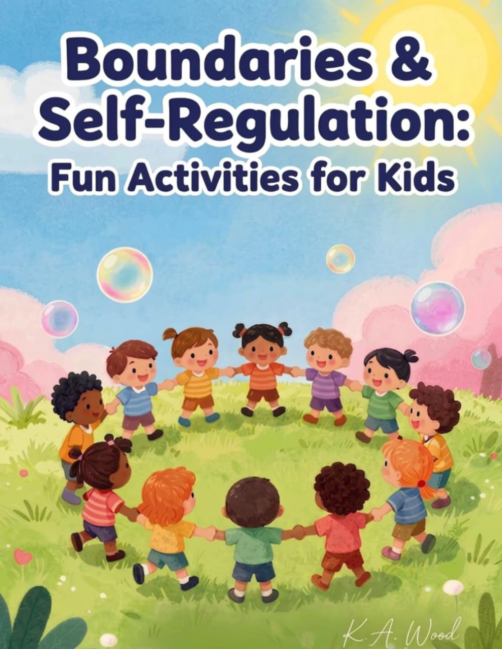 Boundaries and Self Regulation: "A 100-Page Therapeutic Workbook with Mindfulness, Self-Regulation & Boundary Activities for Counselors, Teachers, Parents & Therapists