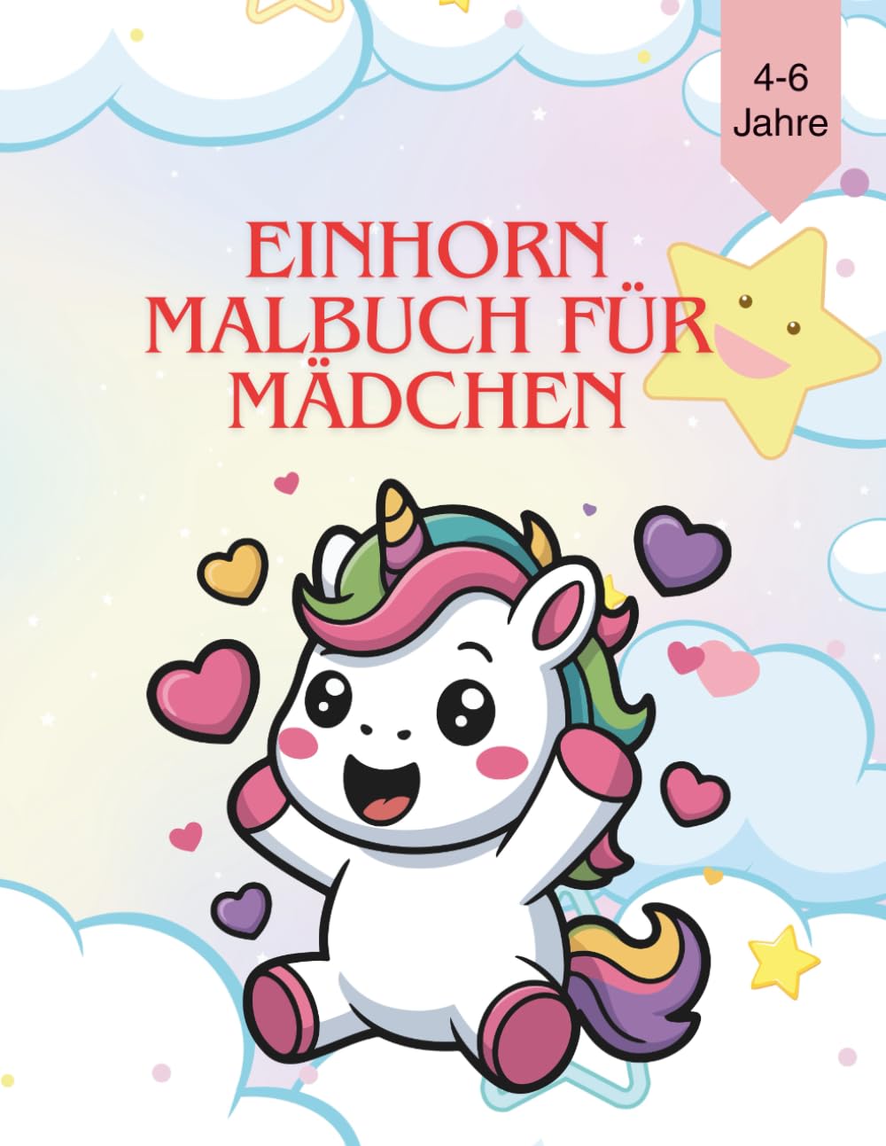 Einhorn Malbuch für Mädchen 4-6 Jahren: Zauberhafte Einhorn Motive zum Ausmalen (Zauberhafte Malbücher für Mädchen 4–6 Jahre)