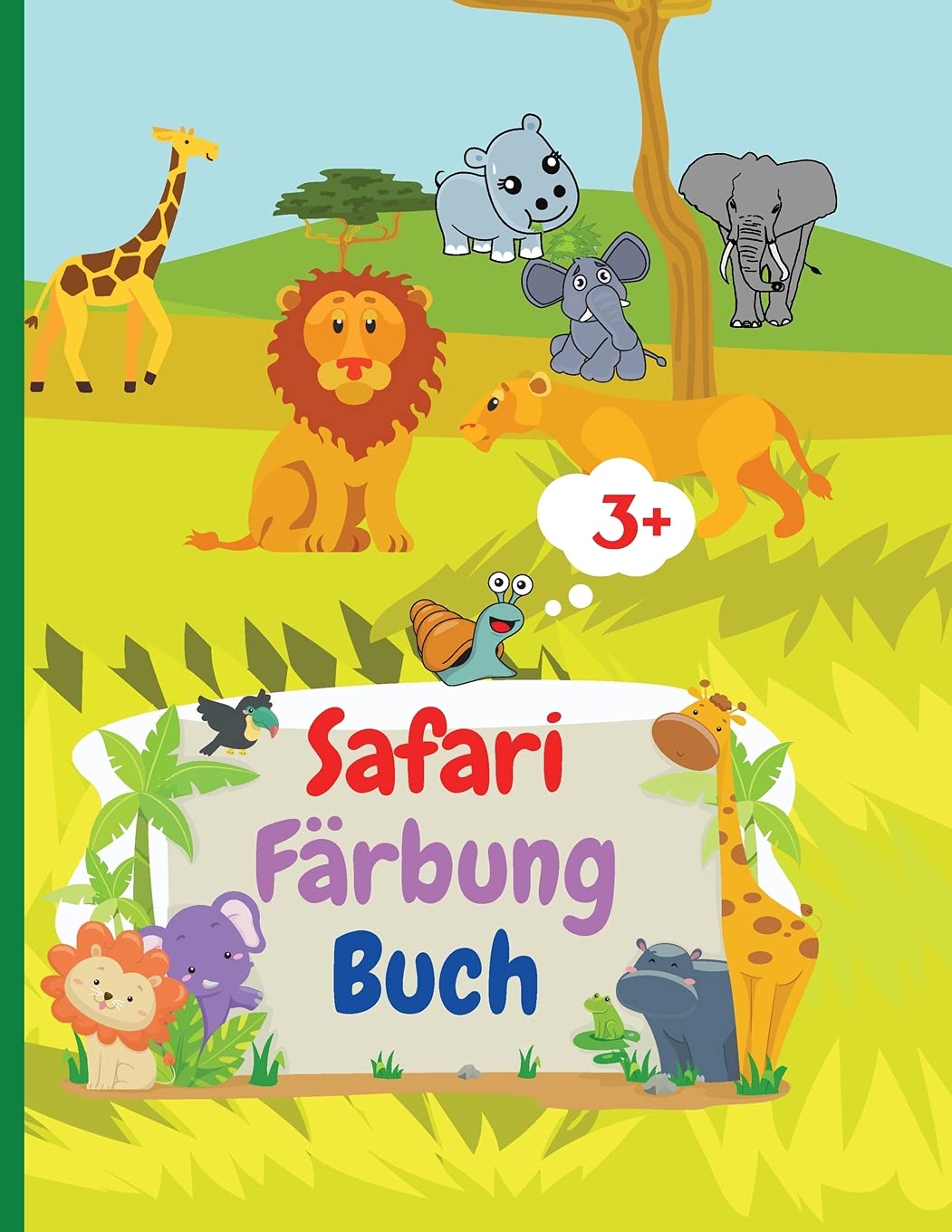Safari Färbung Buch: Erstaunliche Safari Malbuch mit einfachen wilden Tieren aus Afrika für Kinder 3 + African Savannah Exploration Malbuch Let's ... Flusspferde, Elefanten, Zebras und mehr