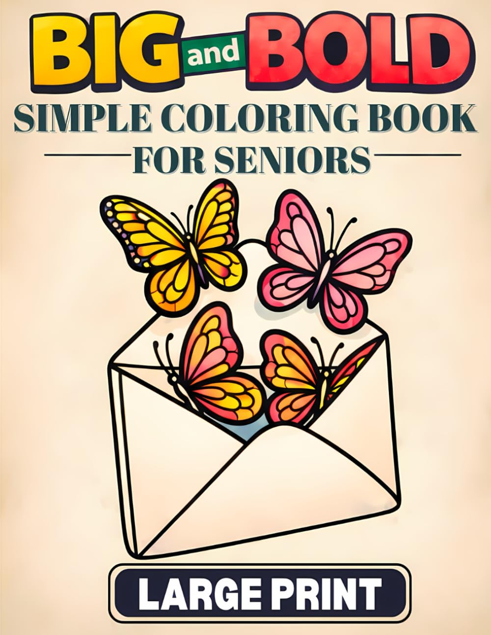 Big and Bold Simple Coloring Book for Seniors Large Print: 40 Easy-to-Color Illustrations for Low Vision, Unsteady Hands & Stress-Free Relaxation