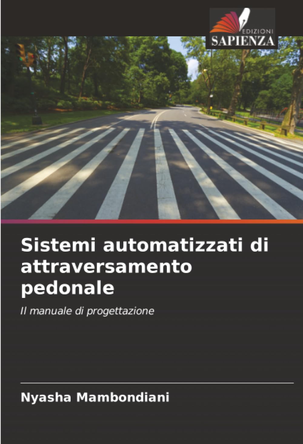 Sistemi automatizzati di attraversamento pedonale: Il manuale di progettazione
