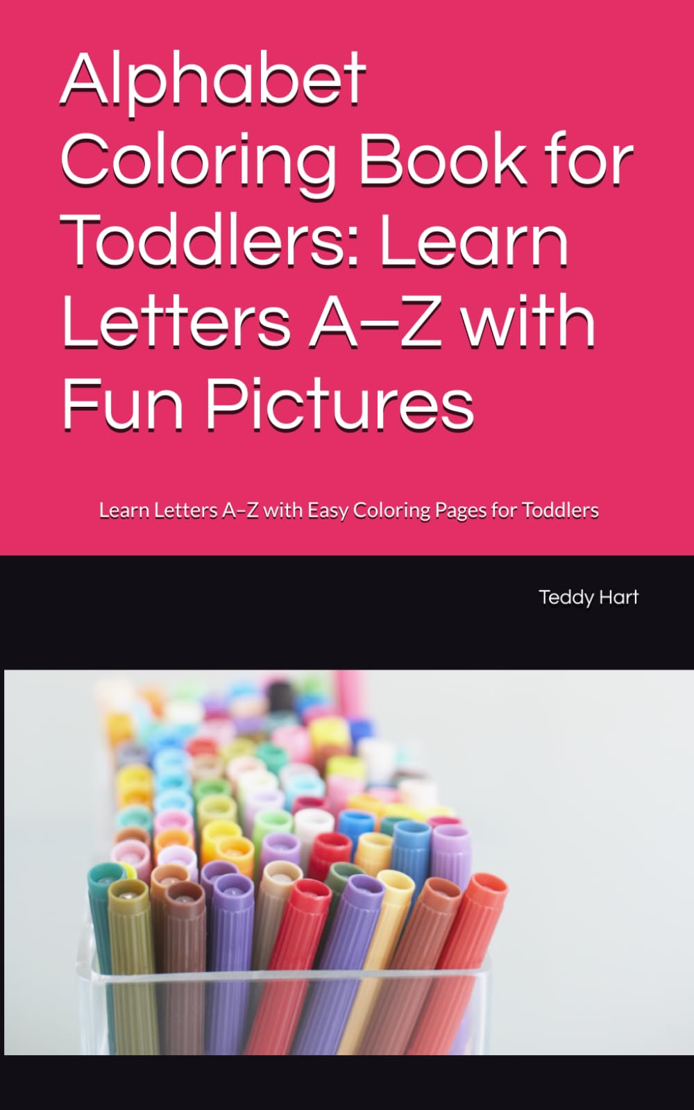 Alphabet Coloring Book for Toddlers: Learn Letters A–Z with Fun Pictures: Learn Letters A–Z with Easy Coloring Pages for Toddlers