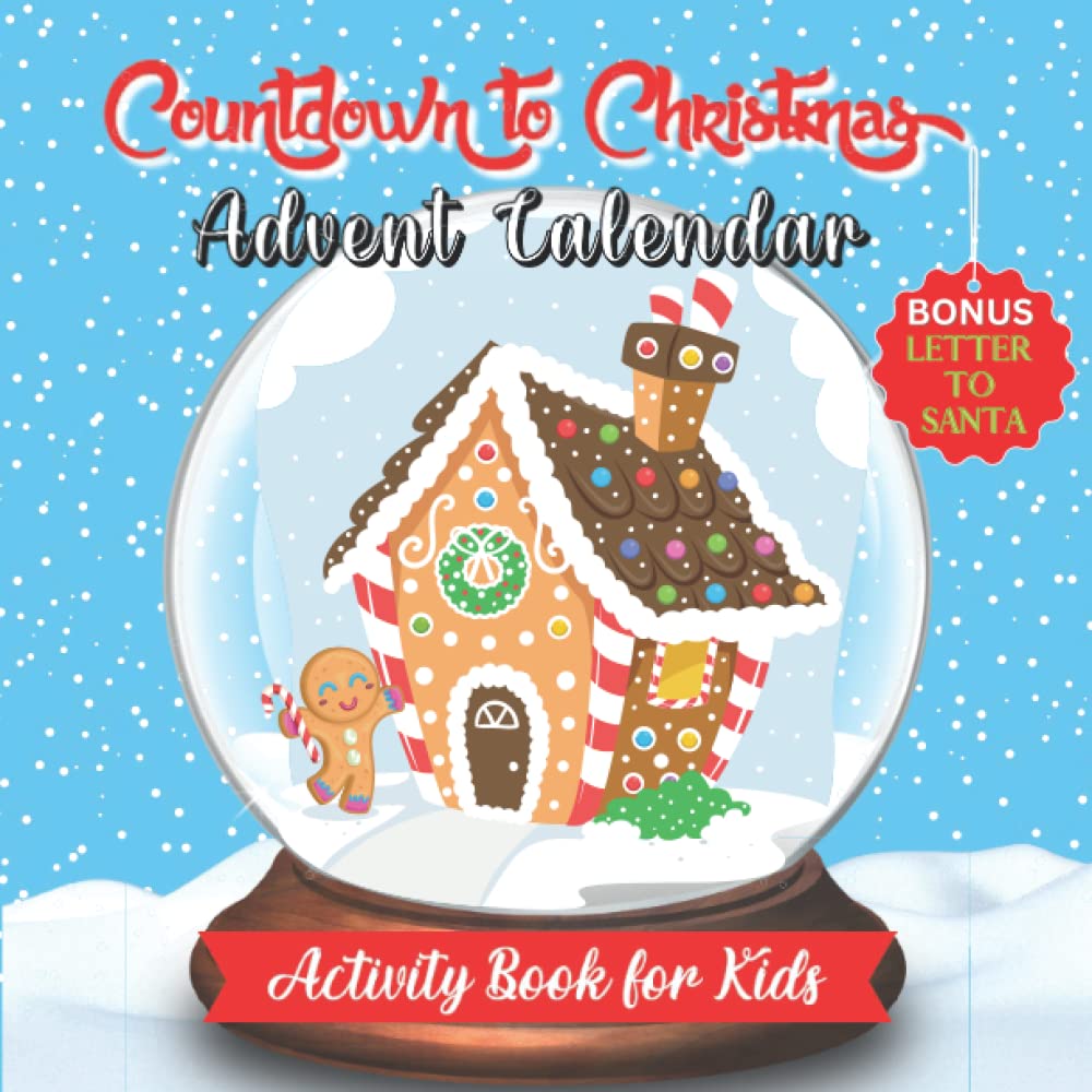 Countdown to Christmas Advent Calendar Activity Book for Kids: 31 Fun Creative Activities for a Magic Christmas - Mazes, Dot to Dot and others