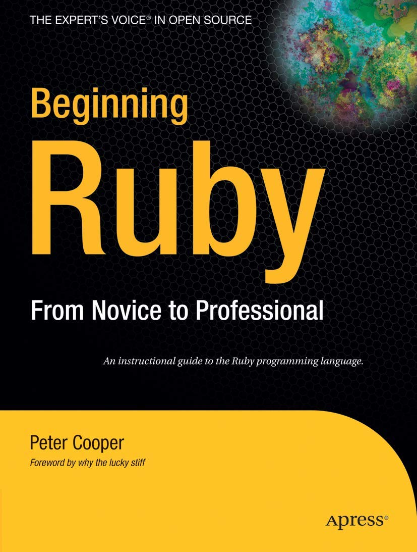 Beginning Ruby: From Novice to Professional (Beginning From Novice to Professional) cover