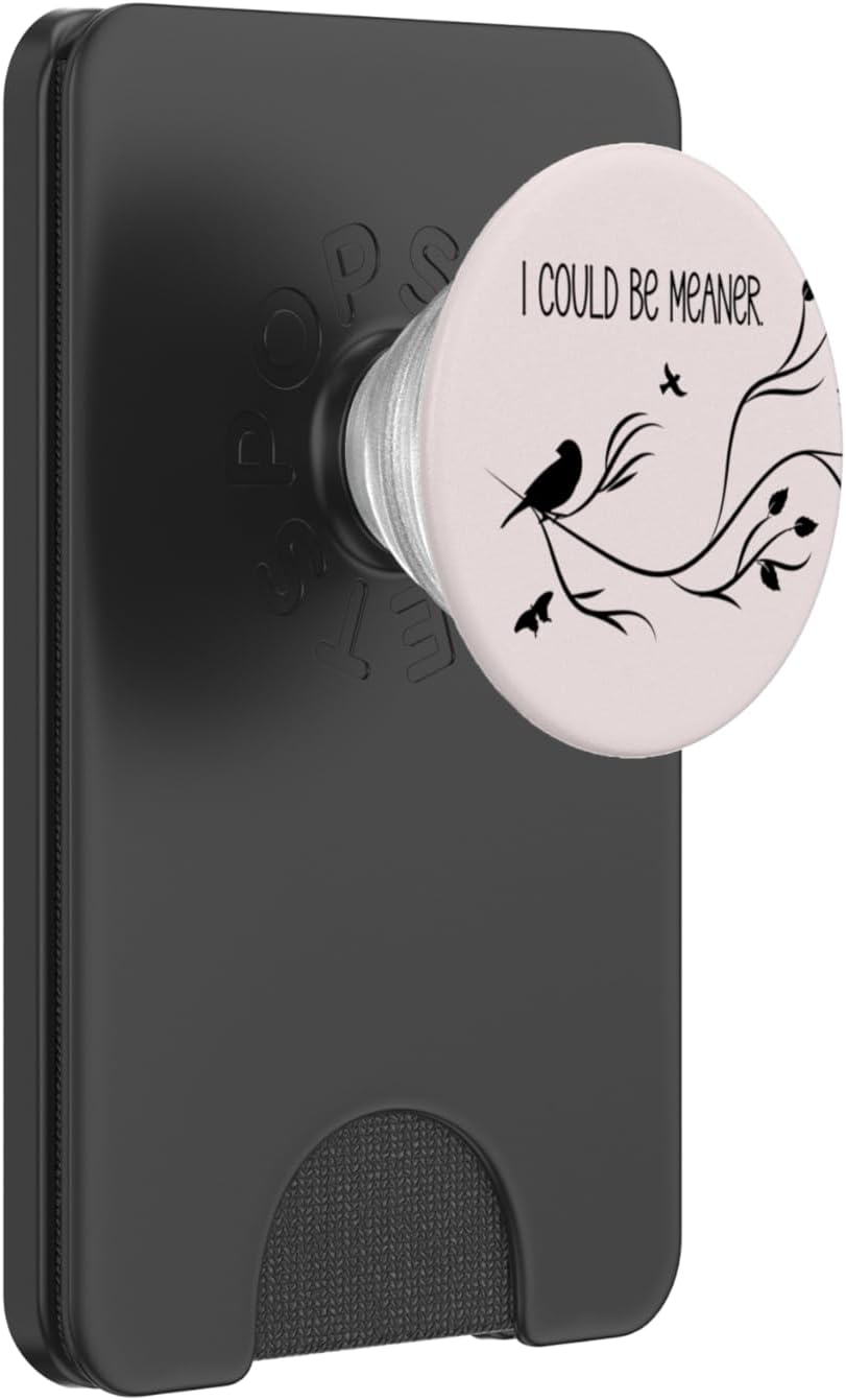 Funny I Could Be Meaner with Bird in Tree PopSockets PopWallet for MagSafe