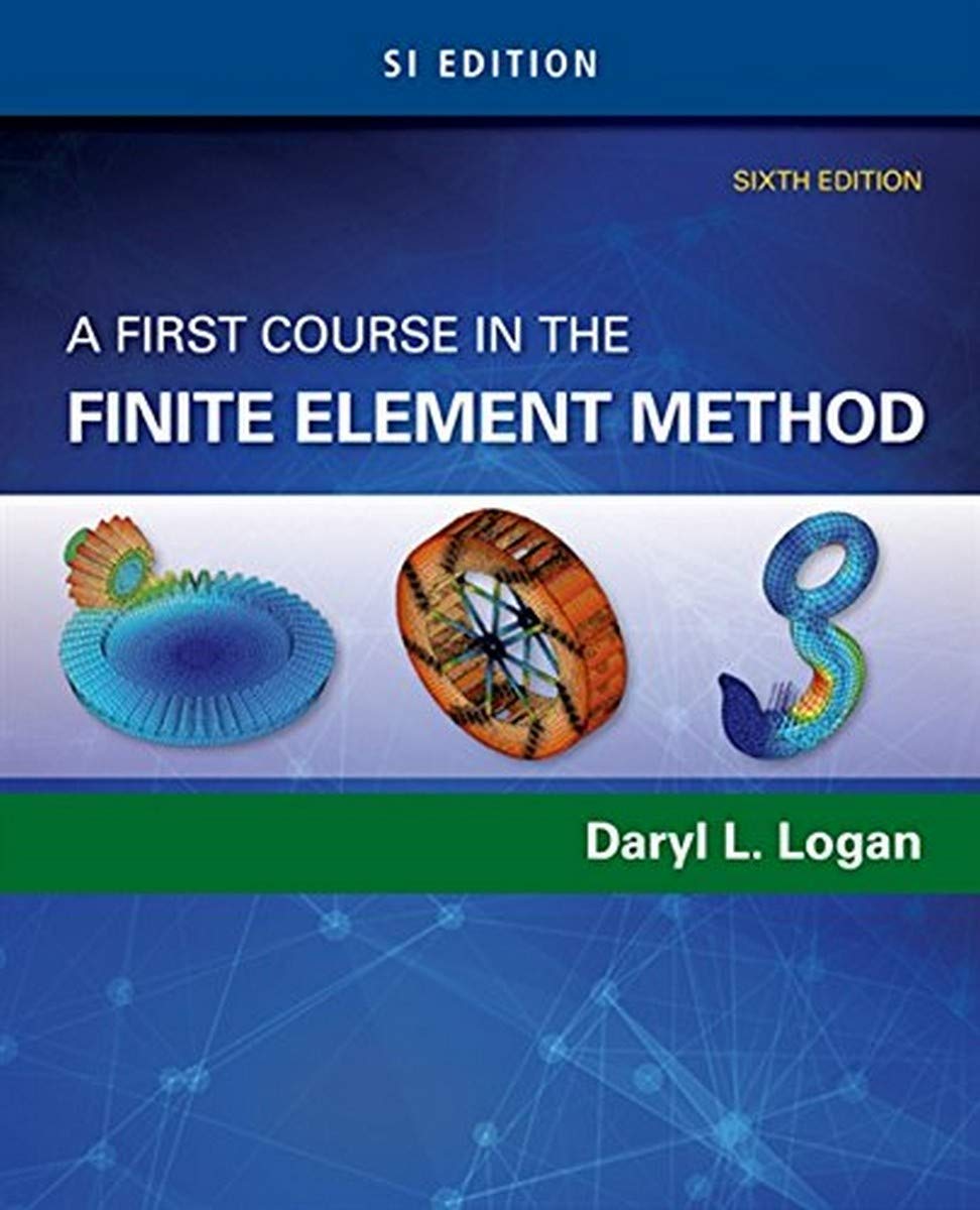 Amazon.com: A First Course in the Finite Element Method, SI Edition ...