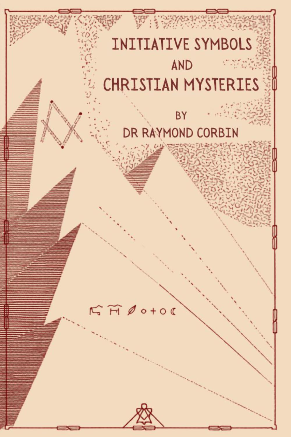 Initiatic Symbols and Christian Mysteries: Freemasonry, Sacred Geometry, and the Hidden Language of Christian Mystery