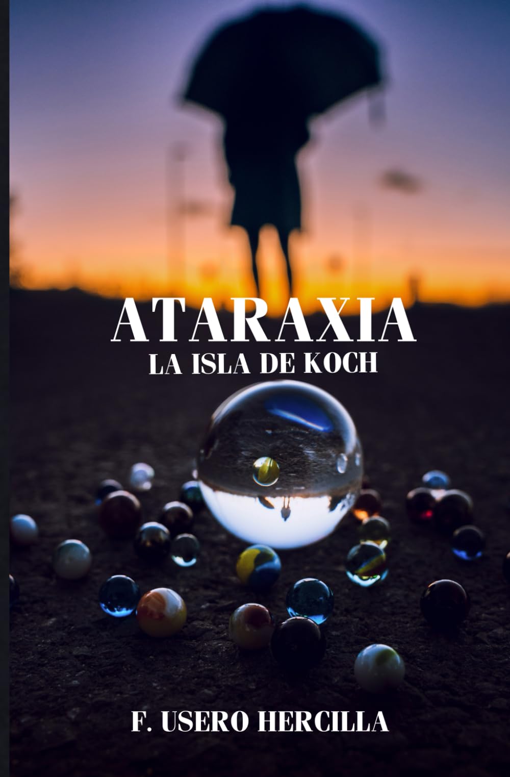 La isla de Koch: Ataraxia: 3 (Trilogía del Colapso)