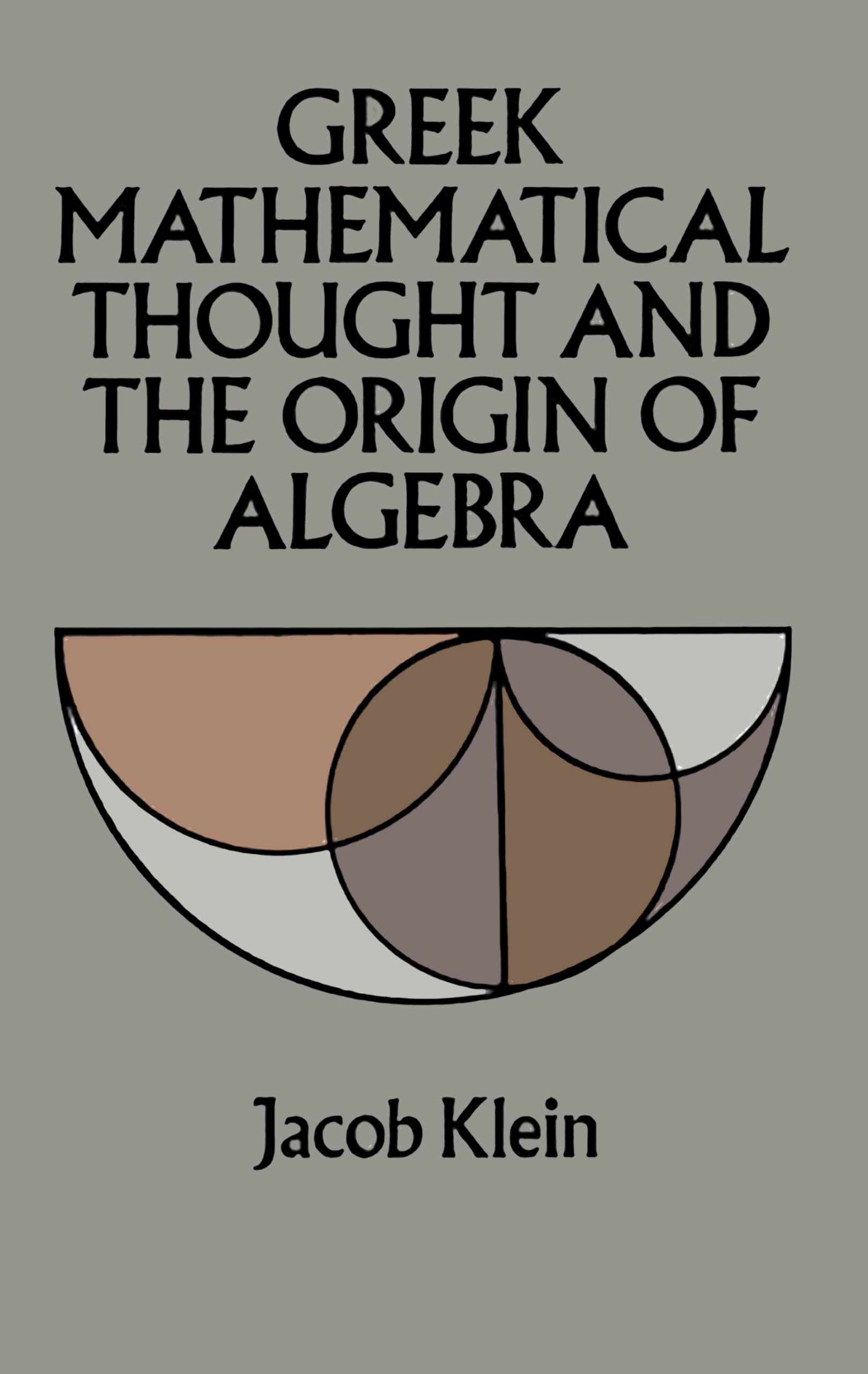 Greek Mathematical Thought and the Origin of Algebra (Dover Books on Mathematics)