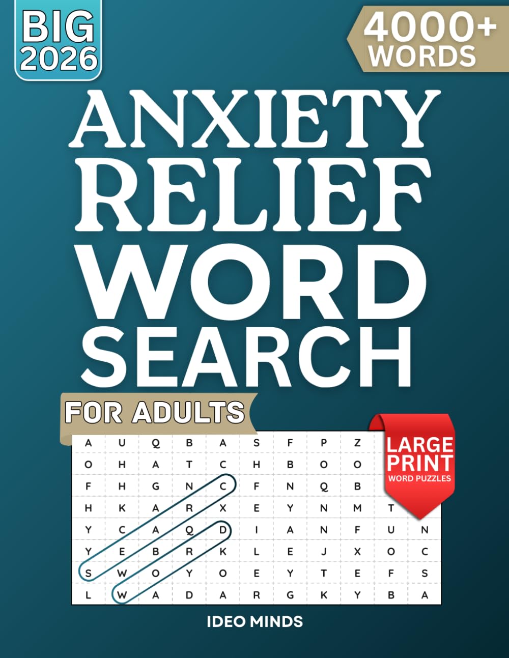 Anxiety Relief Word Search Puzzle Book for Adults: 100+ Relaxing Puzzles for Stress Relief, Mindfulness & Calm Focus | Large Print Word Find for Adults & Seniors