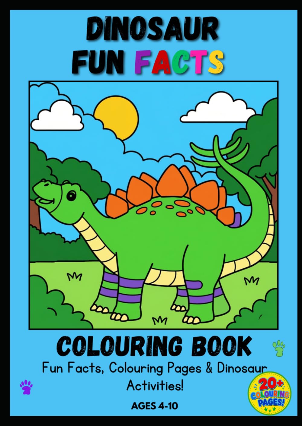 Dinosaur Fun Facts Colouring Book: Fun Facts, Colouring Pages & Dinosaur Activities!