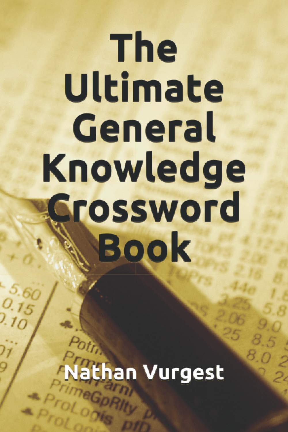 The Ultimate General Knowledge Crossword Book: Amazon.co.uk: Vurgest,  Nathan: 9798640147520: Books