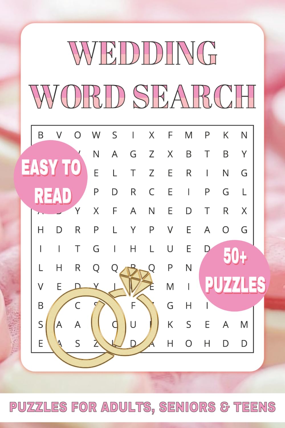 Wedding Word Search: Word Searches with Easy to Read Print about Wedding, Bridesmaid, Bridal Shower and More | 6x9 inches, 110 pages | 50+ Puzzles ... ... Brides-to-Be, Bridesmaids & Wedding Guests