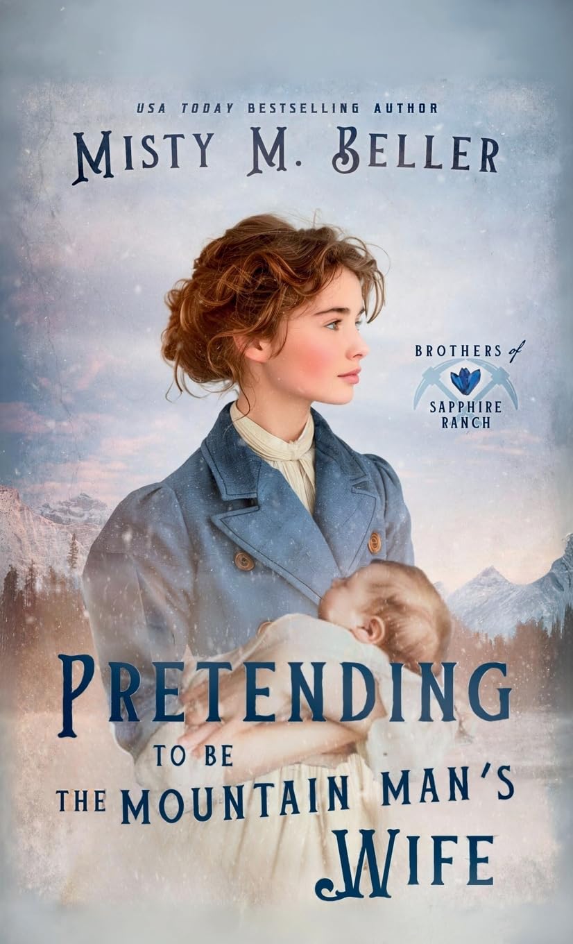 Pretending to be the Mountain Man's Wife: 6 (Brothers of Sapphire Ranch)
