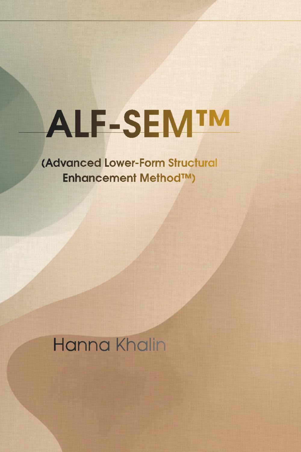 ALF-SEM™ Structural Nail Modeling Method: Advanced Lower-Form Architecture for Professional Nail Technicians