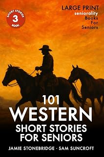Seniorality 101 Western Short Stories for Seniors: Large Print Book for Dementia, Alzheimer’s & Memory Care