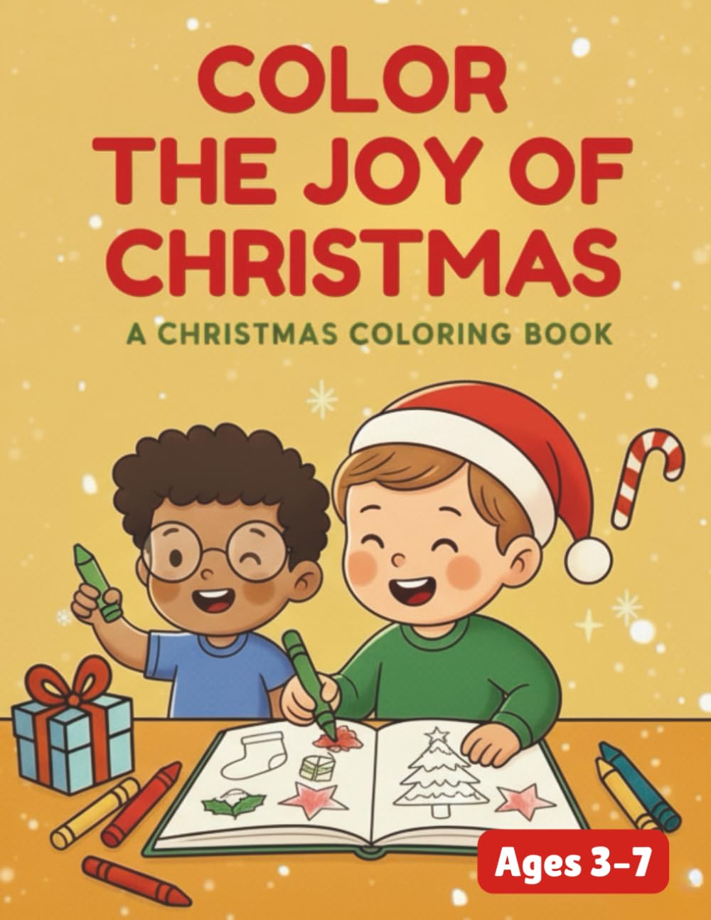 Color the Joy of Christmas: Coloring Book for ages 3-7 years old