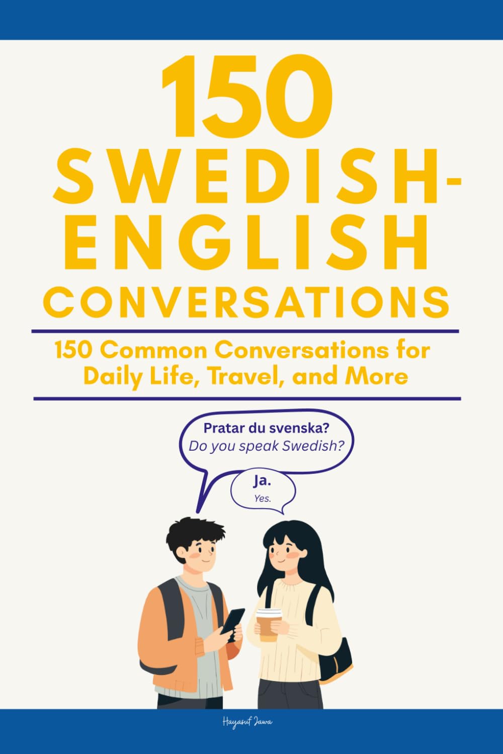 Conversational Swedish: 150 Common Conversations for Daily Life, Travel, and More
