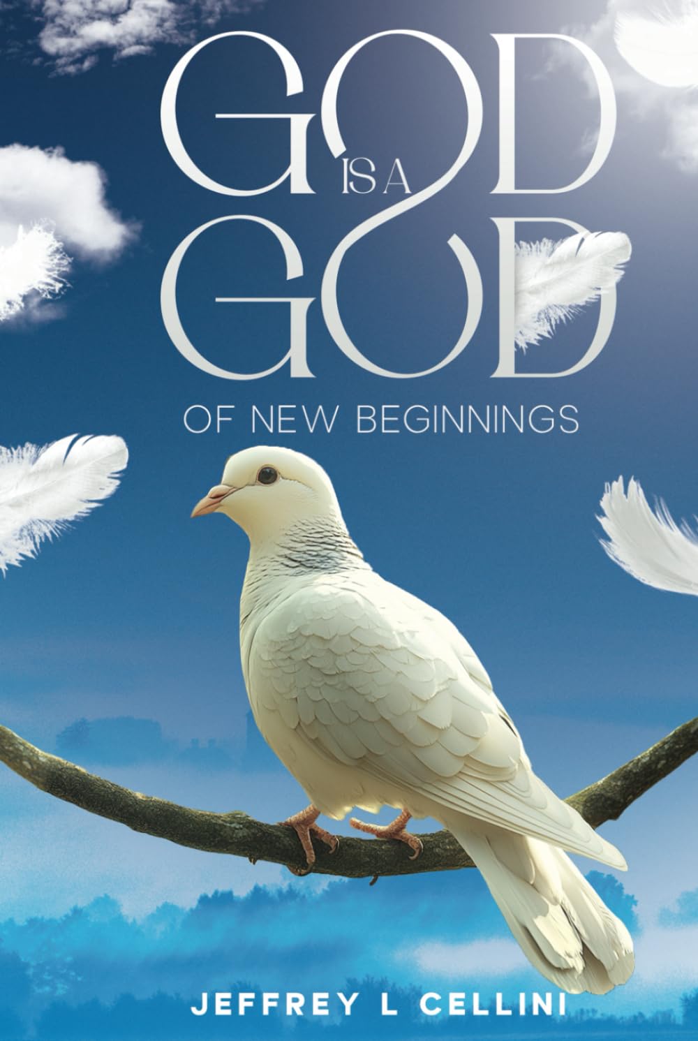 God is a God: Of New Beginnings