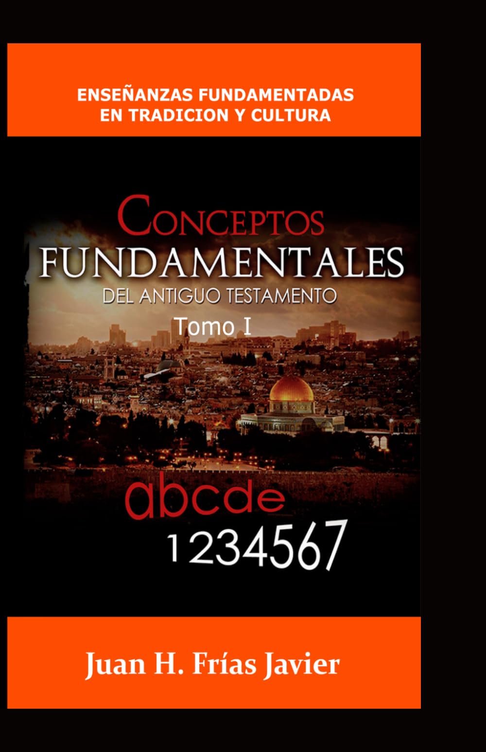 Conceptos Fundamentales del Antiguo Testamento Tomo I (Primera Edición): Tradición y Cultura
