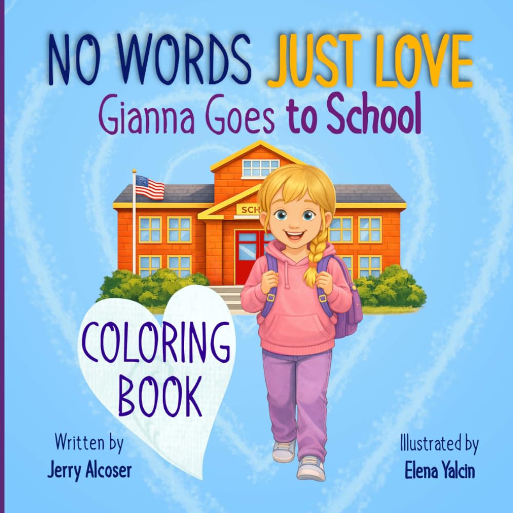 No Words Just Love Gianna Goes to School Coloring Book (No Words Just Love Series)