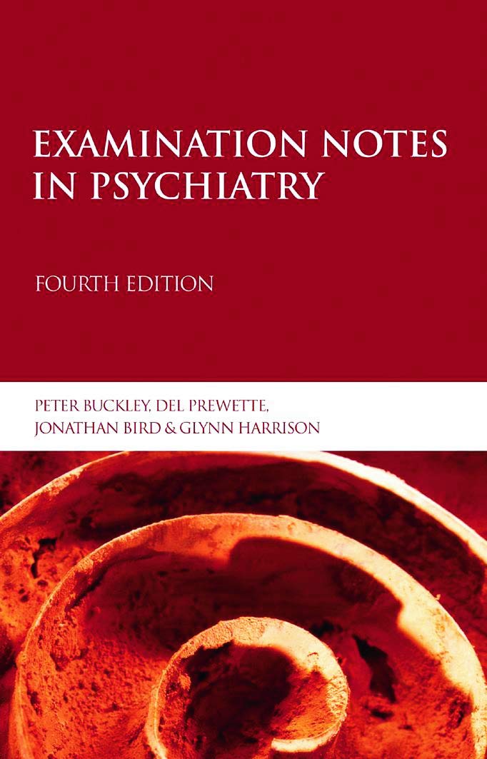Examination Notes in Psychiatry 4th Edition (Arnold Publication)