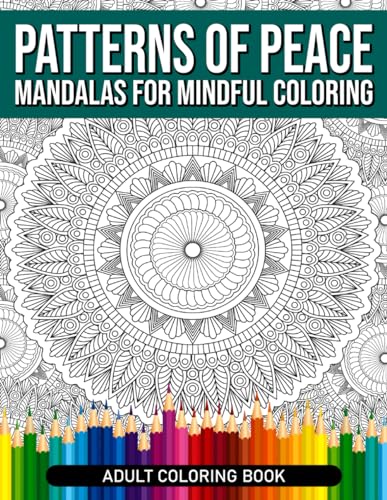 Image of Patterns Of Peace: Mandalas For Mindful Coloring