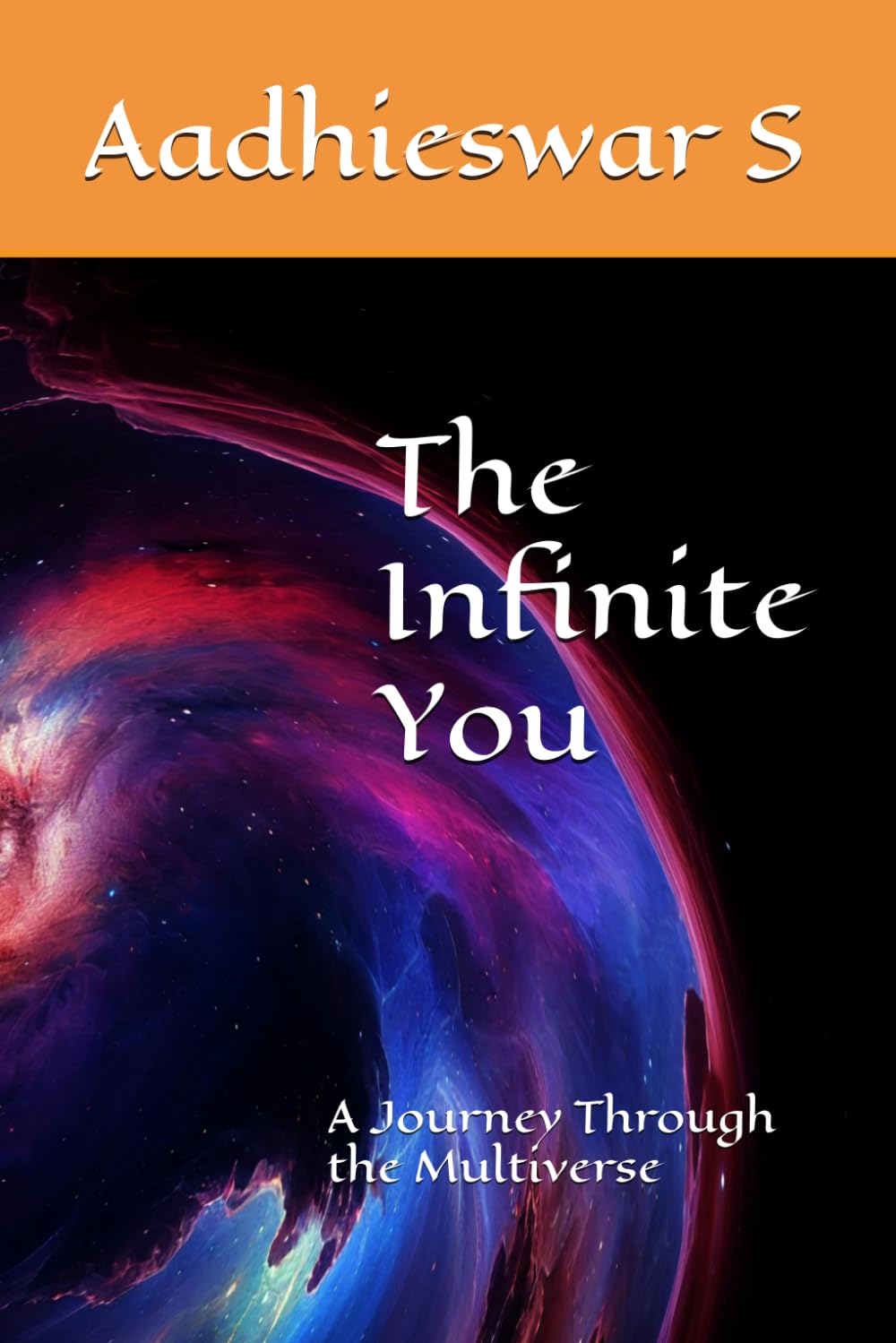 The Infinite You: A Journey Through the Multiverse