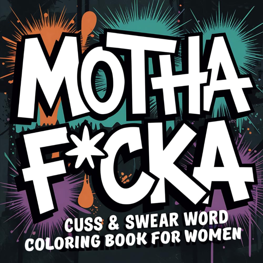 Cuss & Swear Word Coloring Book for Women: Hilarious, Easy, and Offensive Swear and Cuss Words for Women to Relax and Color