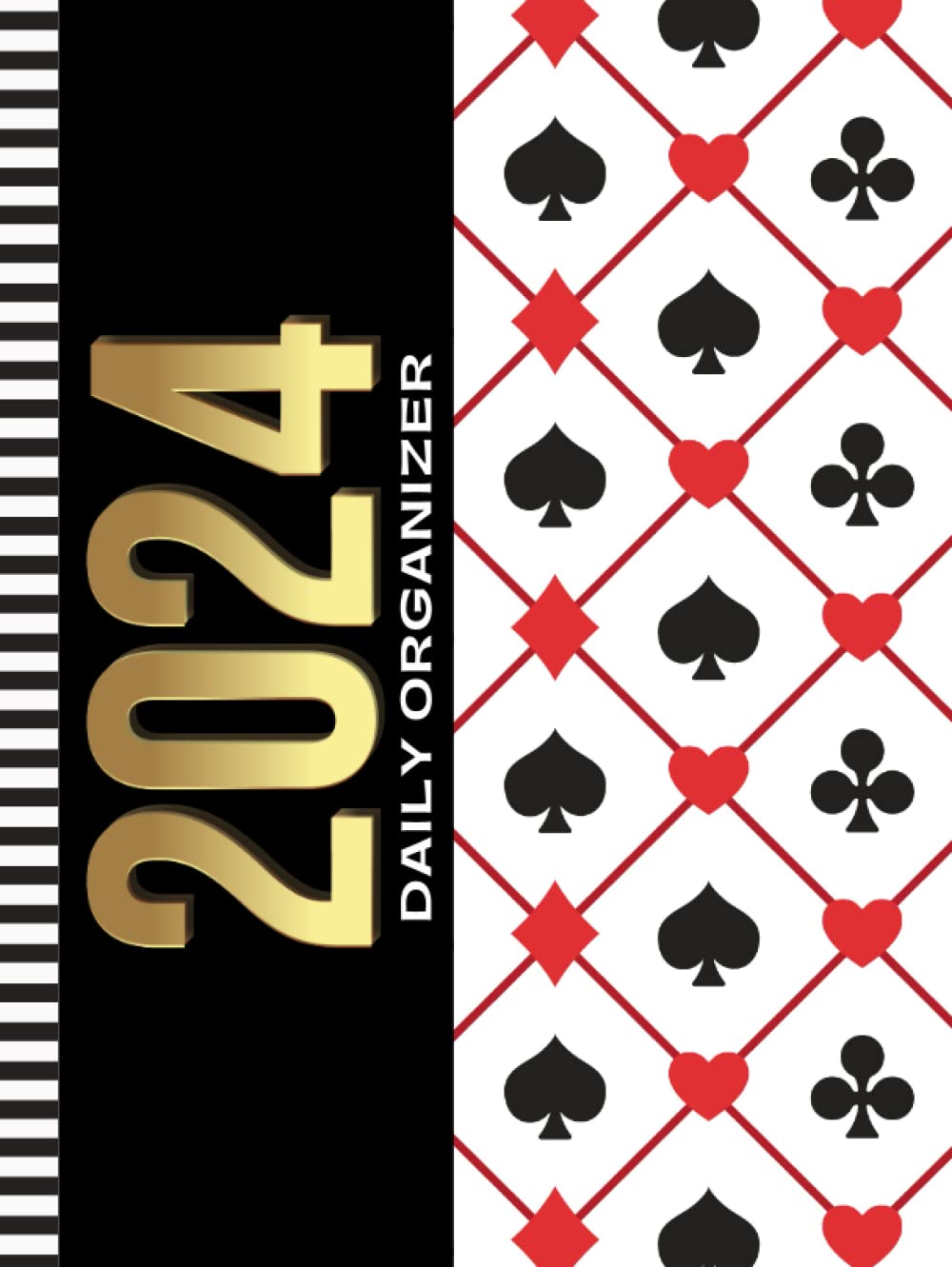 2024 Daily Organizer: Hardcover / 8.5x11 Large Dated / One Page Per Day / With Note Section - To Do List - Hourly Time Slots - Schedule / Jan To Dec / ... Deck Of Playing Card Suites Art Pattern Cover