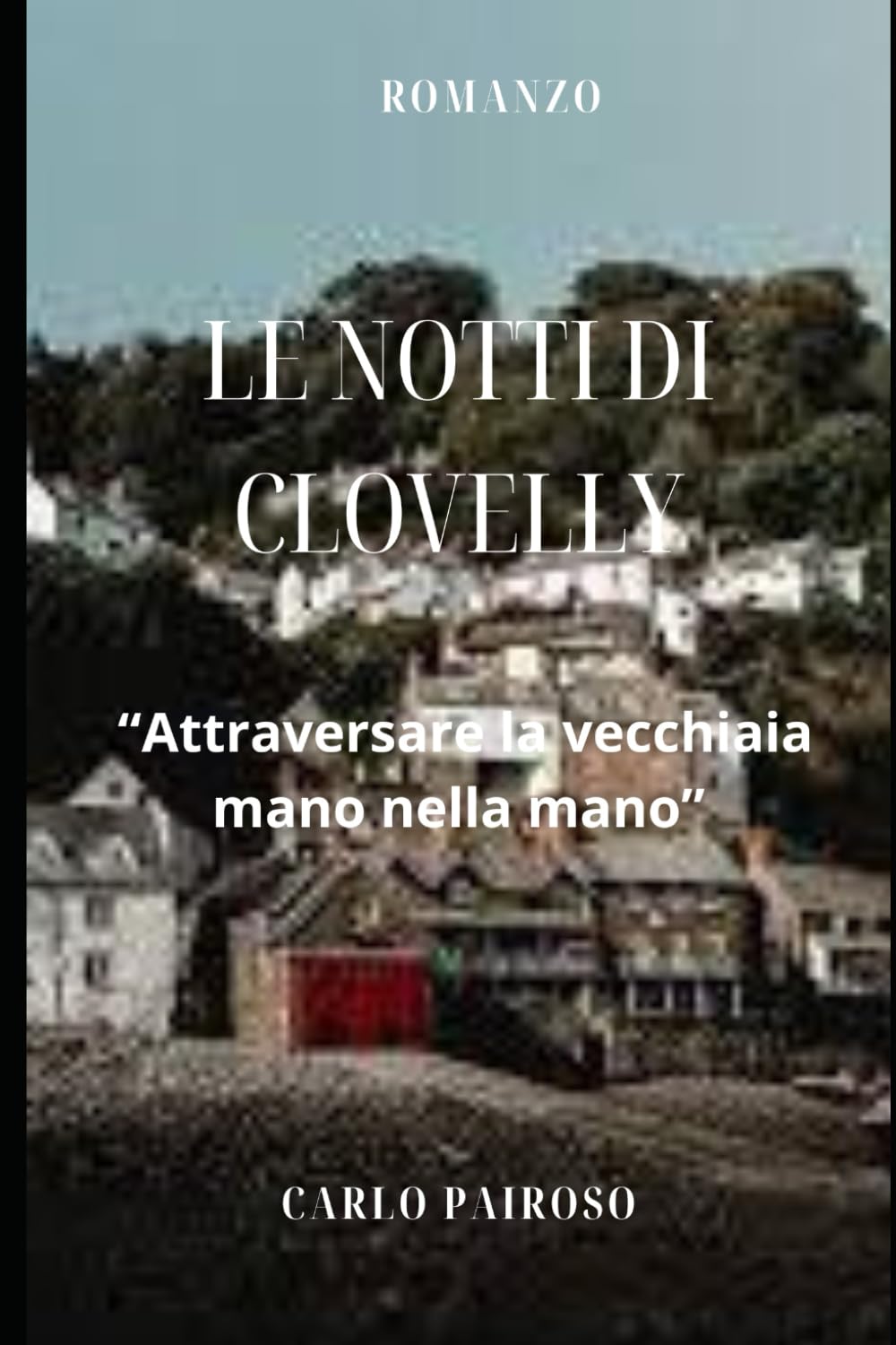 Le notti di Clovelly: Attraversare la vecchiaia mano nella mano
