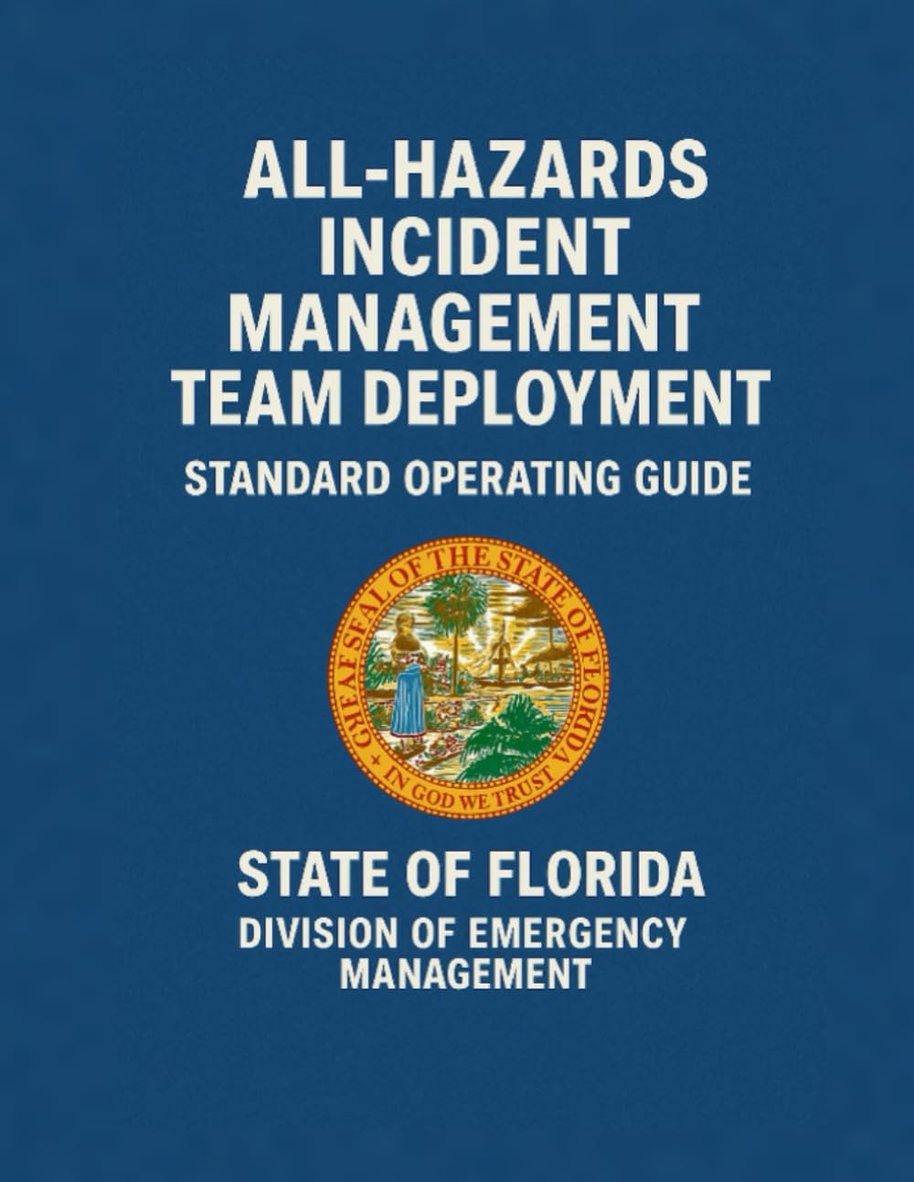 All-Hazards Incident Management Qualification Standard Operating Guide