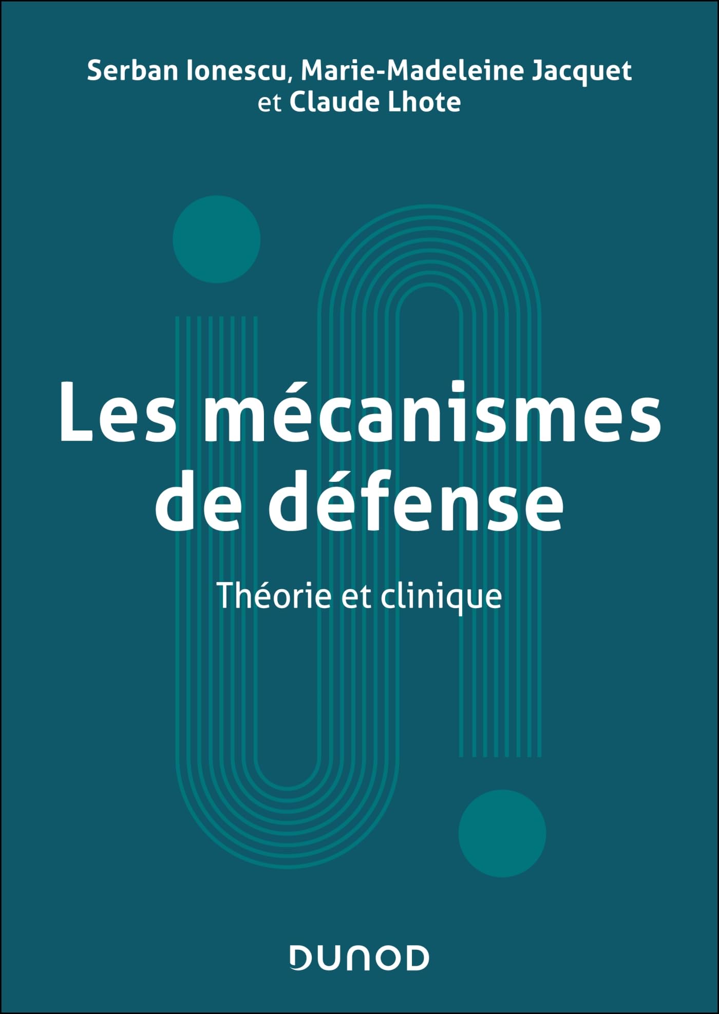 Les mécanismes de défense: Théorie et clinique