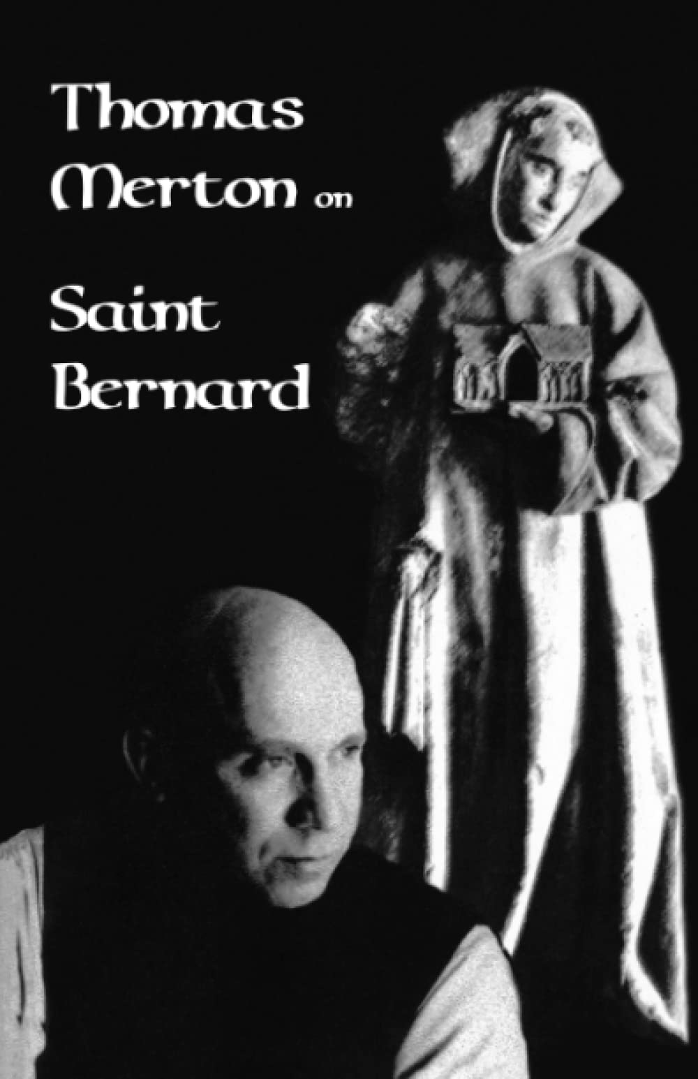 Thomas Merton on Saint Bernard: Volume 9 (Revised) (Cistercian Studies Series)