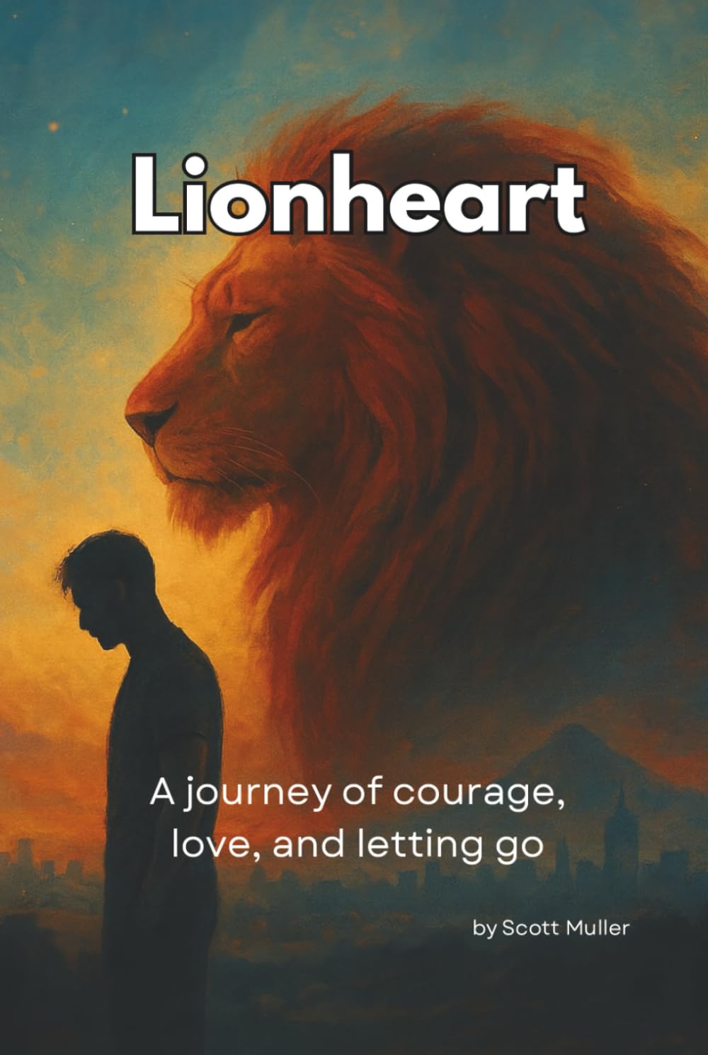 Lionheart: A Journey of Courage, Love, and Letting Go