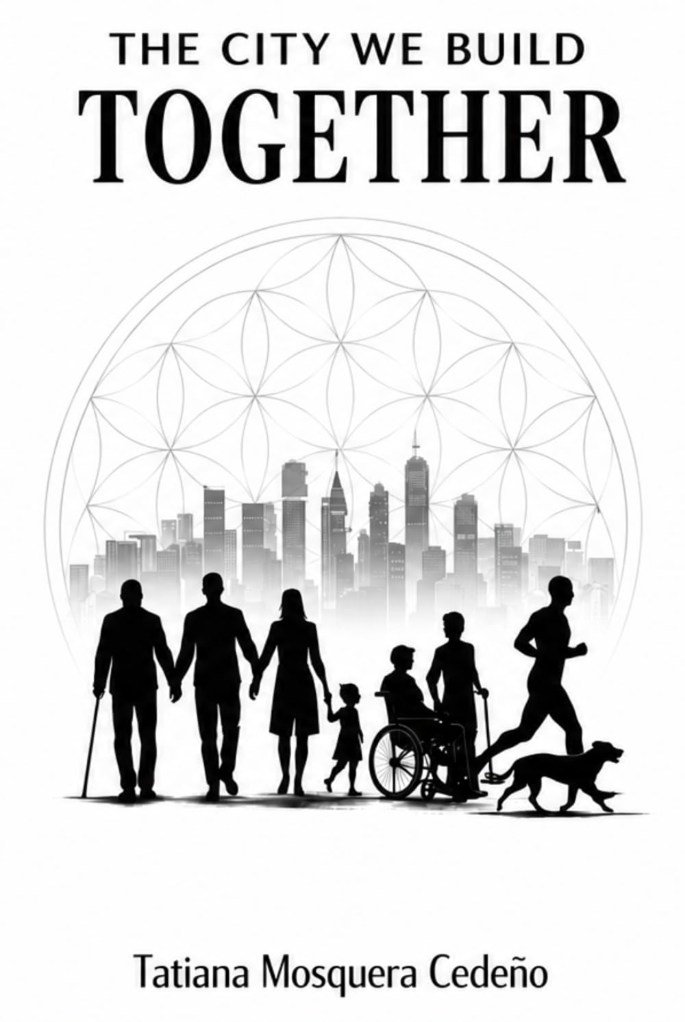 THE CITY WE BUILD TOGETHER