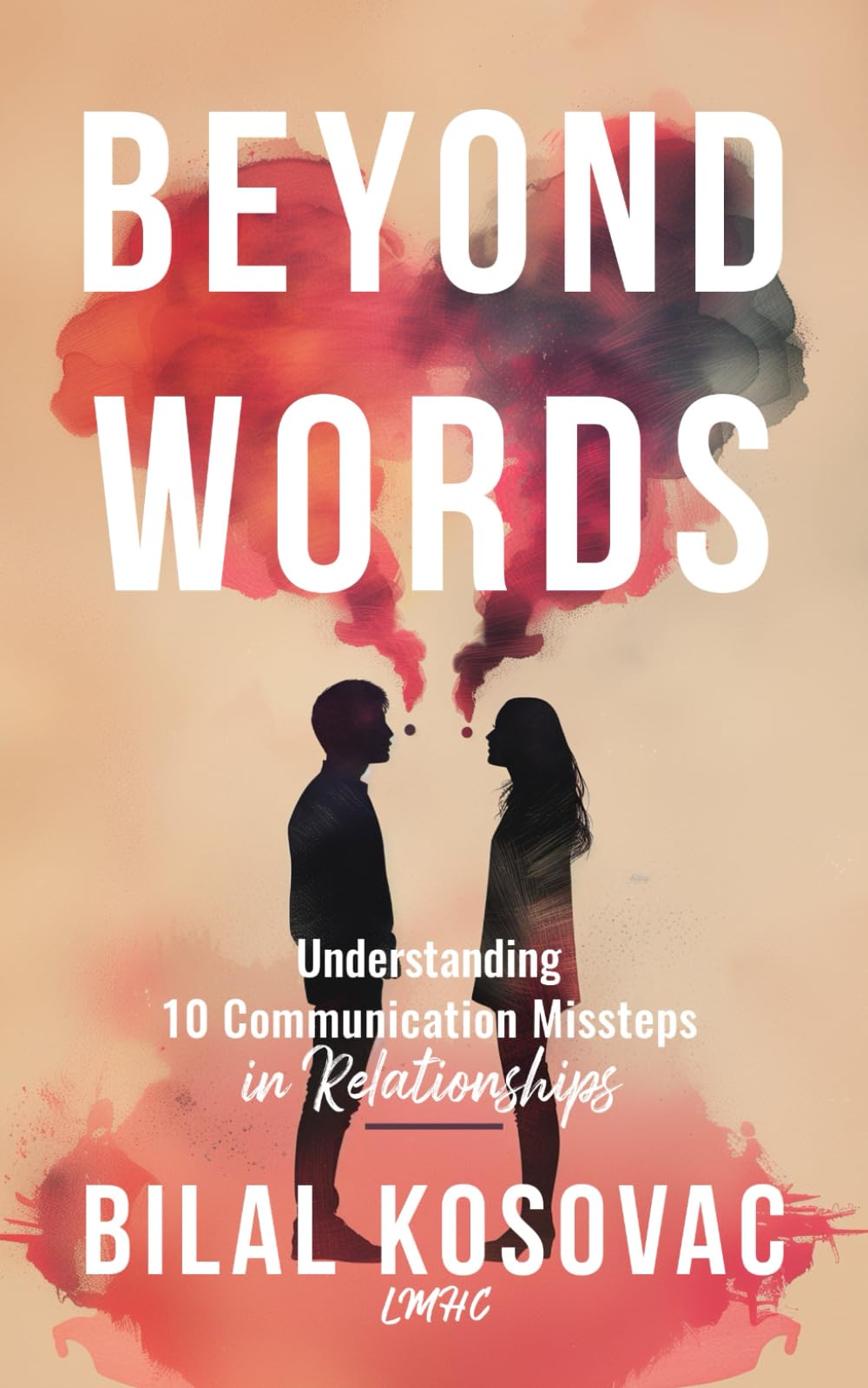 Beyond Words: Understanding 10 Communication Missteps in Relationships