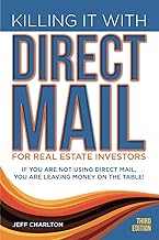Killing It With Direct Mail: For Real Estate Investors